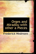 Orges and Miradou with Other a Pieces