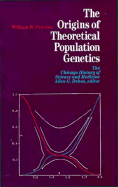 Orgins of Theoretical Population Genetics: The Chicago History of Science and Medicine