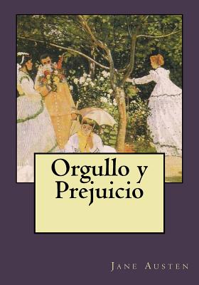 Orgullo y Prejuicio - Gouveia, Andrea (Translated by), and Austen, Jane