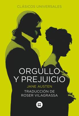 Orgullo Y Prejuicio - Austen, Jane, and Vilagrassa, Roser (Translated by)