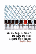 Oriental Carpets, Runners and Rugs and Some Jacquard Reproductions