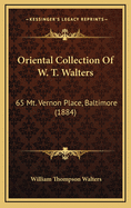 Oriental Collection of W. T. Walters: 65 Mt. Vernon Place, Baltimore (1884)
