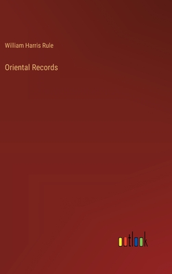 Oriental Records - Rule, William Harris