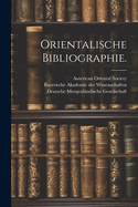 Orientalische Bibliographie.
