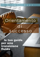 Orientamento di successo: la tua guida per una transizione fluida