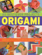 Origami: 80 Best-Ever Projects