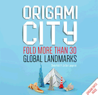Origami City: Fold More Than 30 Global Landmarks - Origami Paper Inside