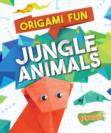 Origami Fun: Jungle Animals