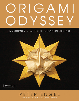 Origami Odyssey: A Journey to the Edge of Paperfolding - Engel, Peter