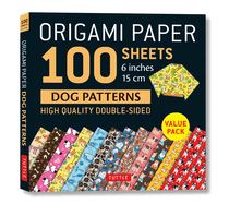 Origami Paper 100 Sheets Dog Patterns 6" (15 CM): Tuttle Origami Paper: High-Quality Double-Sided Origami Sheets Printed with 12 Different Patterns: Instructions for 6 Projects Included