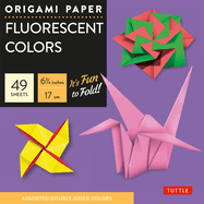 Origami Paper - Fluorescent Colors - 6 3/4 - 48 Sheets: Tuttle Origami Paper: Origami Sheets Printed with 6 Different Colors: Instructions for 6 Projects Included