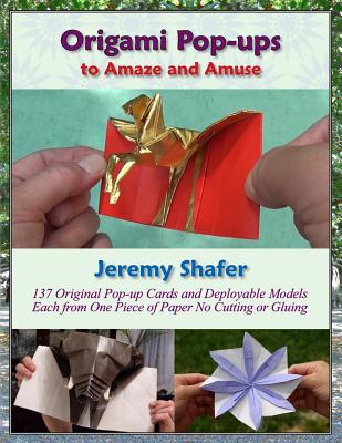 Origami Pop-ups: to Amaze and Amuse - Shafer, Jeremy