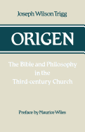 Origen: The Bible and Philosophy in the Third-Century Church
