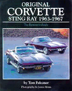 Original Corvette Sting Ray 1963-1967: The Restorer's Guide