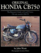 Original Honda CB750: The Restorer's Guide to K & F Series 750 SOHC Models, 1968-78