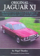 Original Jaguar XJ - Thorley, Nigel, and Mann, James (Photographer)