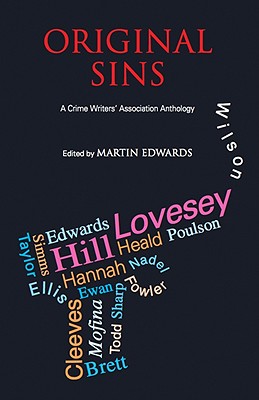 Original Sins: The Crime Writers' Association Anthology - Edwards, Martin (Editor)