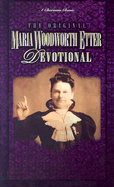 Original Woodworth-Etter Devotional: A Charisma Classic