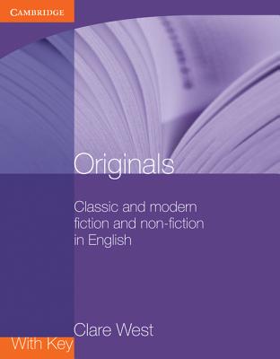 Originals with Key: Classic and Modern Fiction and Non-fiction in English - West, Clare