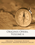 Originis Opera, Volume 6