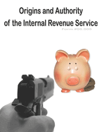 Origins and Authority of the Internal Revenue Service: Form #05.005