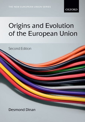 Origins and Evolution of the European Union - Dinan, Desmond (Editor)