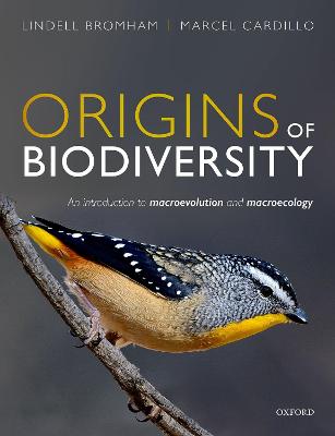 Origins of Biodiversity: An Introduction to Macroevolution and Macroecology - Bromham, Lindell, and Cardillo, Marcel