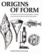 Origins of Form the Shape of Natural and Man Made Things