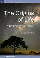 Origins of Life: A Cosmic Perspective