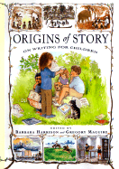 Origins of Story: On Writing for Children - Harrison, Barbara (Editor), and Maguire, Gregory (Editor)