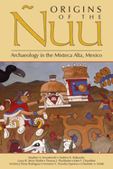 Origins of the uu: Archaeology in the Mixteca Alta, Mexico