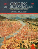 Origins of the Modern West: Essays and Readings in Early Modern European History