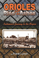 Orioles Rise from the Ashes: Baltimore's Journey to the Majors