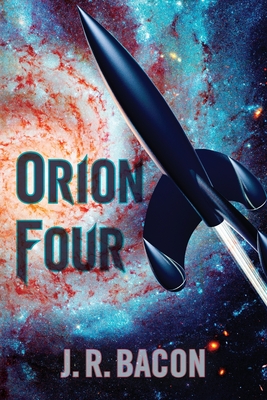 Orion Four - Bacon, J R