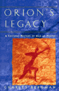 Orion's Legacy: 8a Cultural History of Man as Hunter
