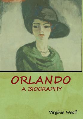 Orlando: A Biography - Woolf, Virginia