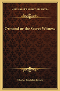 Ormond or the Secret Witness