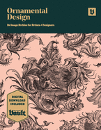 Ornamental Design: An Image Archive and Drawing Reference Book for Artists, Designers and Craftsmen