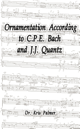 Ornamentation According to C.P.E. Bach and J.J. Quantz