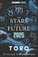 Oroscopo Mindfulness 2025 Toro: The Stars and the Future