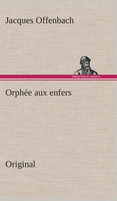 Orphee Aux Enfers - Offenbach, Jacques