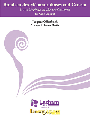 Orpheus in the Underworld -- Rondeau Des Metamorphoses and Can Can (VC 5tet): Conductor Score & Parts - Offenbach, Jacques (Composer), and Martin, Joanne (Composer)