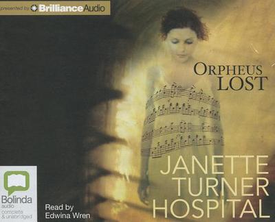 Orpheus Lost - Hospital, Janette Turner, and Wren, Edwina (Read by)