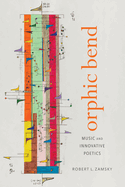 Orphic Bend: Music and Innovative Poetics