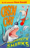 Orson Cart & the Shipwreck Sharks