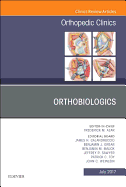 Orthobiologics, an Issue of Orthopedic Clinics: Volume 48-3