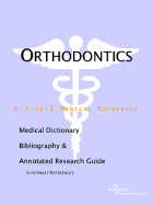 Orthodontics - A Medical Dictionary, Bibliography, and Annotated Research Guide to Internet References