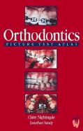 Orthodontics Picture Test Atlas - Nightingale, Claire, and Sandy, Jonathan, PhD