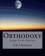 Orthodoxy: Large Print Edition