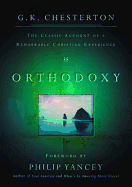 Orthodoxy: The Classic Account of a Remarkable Christian Experience